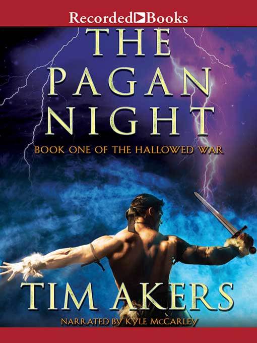 Title details for The Pagan Night by Tim Akers - Available